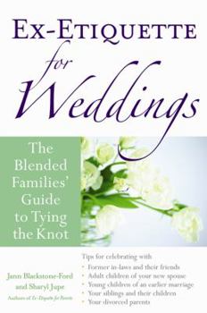 Paperback Ex-Etiquette for Weddings: The Blended Families' Guide to Tying the Knot Book
