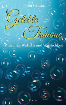 Paperback Gelebte Träume: Zwischen Wunsch und Wirklichkeit [German] Book