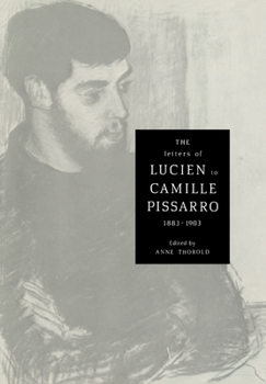 Paperback The Letters of Lucien to Camille Pissarro, 1883 1903 [French] Book