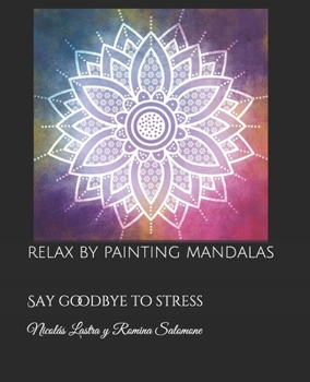 Paperback Relax by painting Mandalas: Say goodbye to stress Book