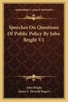 Paperback Speeches On Questions Of Public Policy By John Bright V1 Book