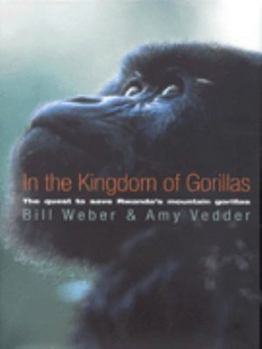 Hardcover In the Kingdom of Gorillas: Fragile Species in a Dangerous Land Book