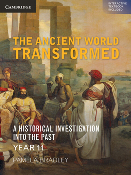 Paperback The Ancient World Transformed Year 11 (Cambridge Senior History) Book