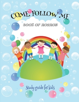 Paperback Come Follow Me Book of Mormon Study Guide for Kids: Visual Study Journal For Primary Kids and Visual Learners; 110 Pages, Large 8x11 size, Study Promp Book