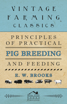 Paperback Principles of Practical Pig Breeding and Feeding Book