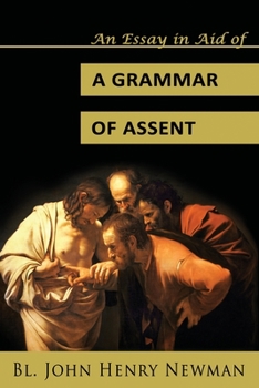 An Essay in Aid of a Grammar Of Assent