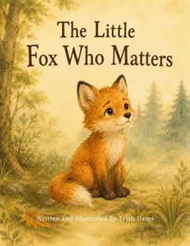The Little Fox Who Matters