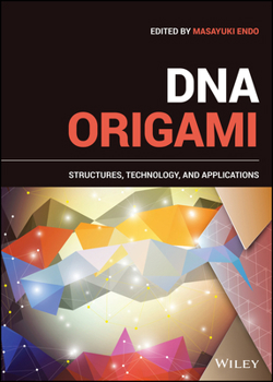 Hardcover DNA Origami: Structures, Technology, and Applications Book