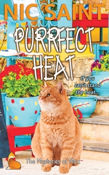 Purrfect Heat - Book #4 of the Mysteries of Max