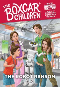 The Robot Ransom - Book #147 of the Boxcar Children