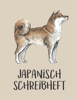 Japanisch Schreibheft: Genkouyoushi Papier um die Kanji Schriftzeichen zu lernen f�r Lehrer, Studenten und Anf�nger