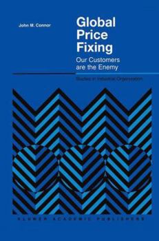 Hardcover Global Price Fixing: Our Customers Are the Enemy Book
