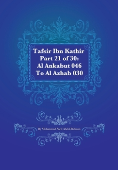 Paperback Tafsir Ibn Kathir Part 21 of 30: Al Ankabut 046 To Al Azhab 030 Book