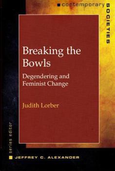 Paperback Breaking the Bowls: Degendering and Feminist Change Book