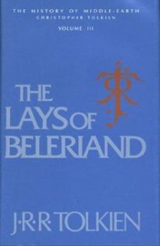 The Lays of Beleriand - Book #3 of the History of Middle-Earth