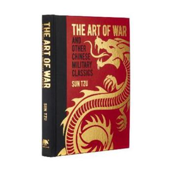 Hardcover The Art of War and Other Chinese Military Classics (Arcturus Gilded Classics, 6) Book