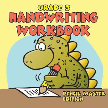 Paperback Grade 3 Handwriting Workbook: Pencil Master Edition (Handwriting Book) Book