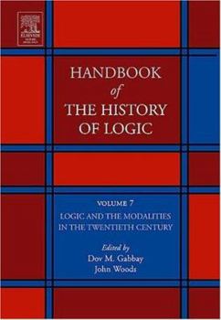 Hardcover Logic and the Modalities in the Twentieth Century: Volume 7 Book