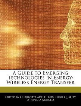 Paperback A Guide to Emerging Technologies in Energy: Wireless Energy Transfer Book