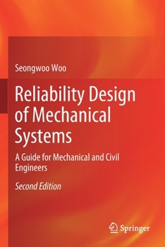Paperback Reliability Design of Mechanical Systems: A Guide for Mechanical and Civil Engineers Book