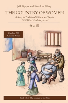Paperback The Country of Women: A Story in Traditional Chinese and Pinyin, 1800 Word Vocabulary Level Book