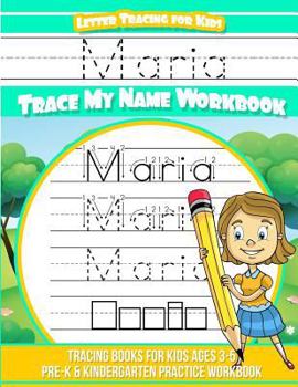 Paperback Maria Letter Tracing for Kids Trace my Name Workbook: Tracing Books for Kids ages 3 - 5 Pre-K & Kindergarten Practice Workbook Book