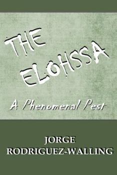 Paperback The Elohssa: A Phenomenal Pest Book