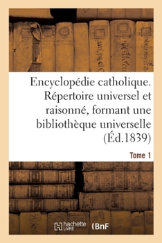 Paperback Encyclopédie catholique. Tome 1 [French] Book