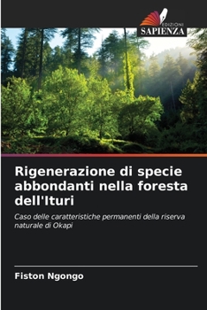 Paperback Rigenerazione di specie abbondanti nella foresta dell'Ituri [Italian] Book