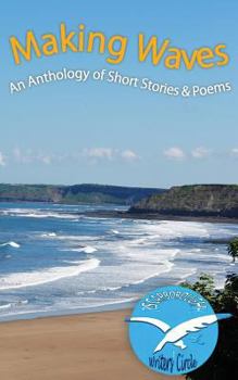 Paperback Making Waves: Anthology of Short Stories and Poems Book
