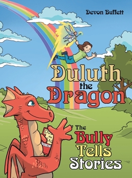Hardcover Duluth the Dragon: The Bully Tells Stories Book