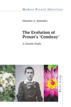 Paperback The Evolution of Proust's Combray: A Genetic Study Book