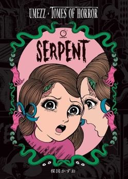 Hardcover Umezz: Tomes of Horror - Serpent Book