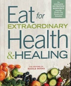 Hardcover Eat for Extraordinary Health and Healing Book