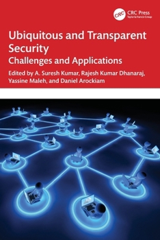 Paperback Ubiquitous and Transparent Security: Challenges and Applications Book