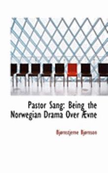 Paperback Pastor Sang: Being the Norwegian Drama Over a Vne Book