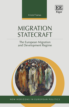 Hardcover Migration Statecraft: The European Migration and Development Regime Book