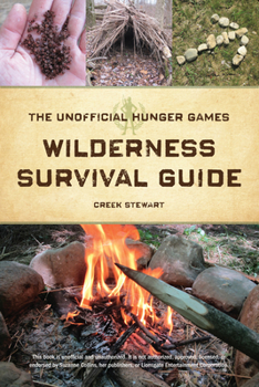 Paperback The Unofficial Hunger Games Wilderness Survival Guide Book