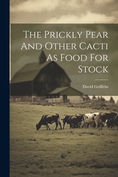 Paperback The Prickly Pear And Other Cacti As Food For Stock Book