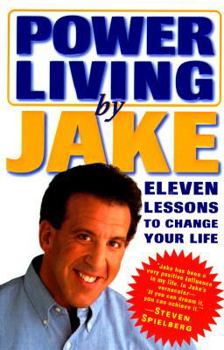 Hardcover PowerLiving by Jake: Eleven Lessons to Change Your Life Book