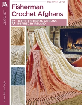 Fisherman Crochet Afghans: 6 Rustic Fisherman Afghans Inspired by Ireland