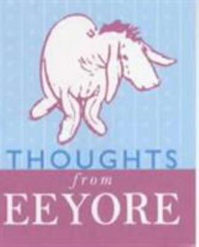 Hardcover Thought from Eeyore (The Wisdom of Pooh) Book