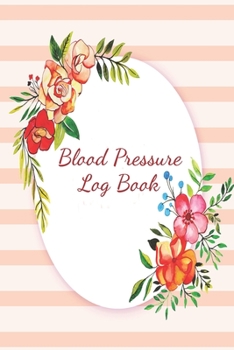 Paperback Blood Pressure Log Book: Daily Blood Pressure Tracking Notebook Book