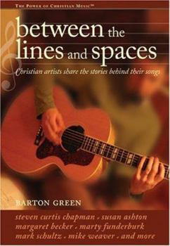Hardcover Between The Lines And Spaces: Christian artists share the stories behind their songs Book