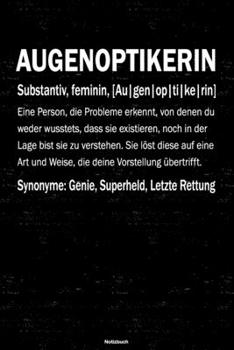 Augenoptikerin Notizbuch: Augenoptikerin Journal DIN A5 liniert 120 Seiten Geschenk (German Edition)