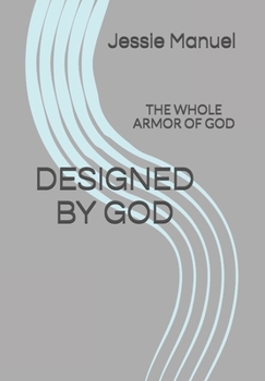 Paperback Designed by God: The Whole Armor of God Book