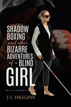 Paperback Shadow Boxing and Other Bizarre Adventures of a Blind Girl Book