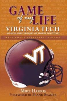 Hardcover Game of My Life Virginia Tech: Memorable Stories of Hokie Football and Basketball Book