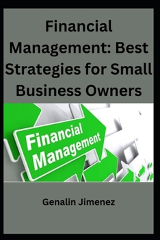 Financial Management Best Strategies for Small Business Owners