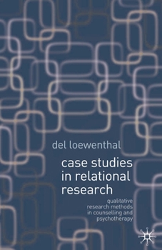 Paperback Case Studies in Relational Research: Qualitative Research Methods in Counselling and Psychotherapy Book